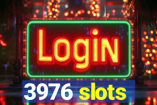 3976 slots